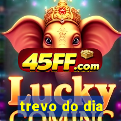 trevo do dia